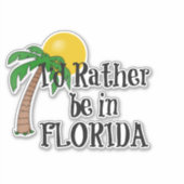 Ik zou liever in Florida zijn Sticker (Voorkant)