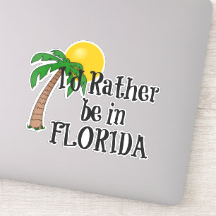 Ik zou liever in Florida zijn Sticker