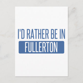 Ik zou liever in Fullerton zijn Briefkaart