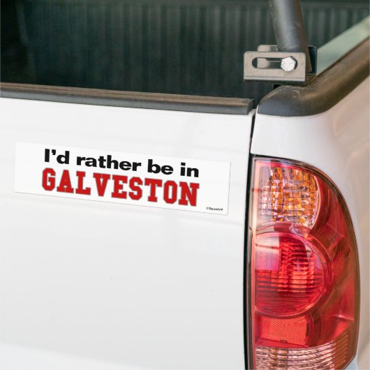 Ik zou liever in Galveston zijn Bumpersticker (Op Truck)