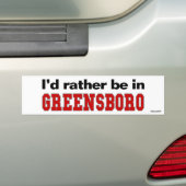 Ik zou liever in Greensboro zijn Bumpersticker (Op auto)