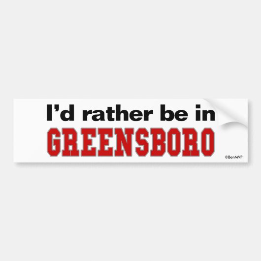 Ik zou liever in Greensboro zijn Bumpersticker (Voorkant)