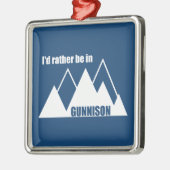 Ik zou liever in Gunnison Colorado Mountain zijn Metalen Ornament (Links)