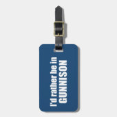 Ik zou liever in Gunnison Colorado zijn Bagagelabel (Voorkant verticaal)