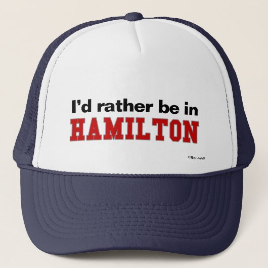 Ik zou liever in Hamilton zijn Trucker Pet (Voorkant)