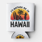 Ik zou liever in Hawaï zijn Blikjeskoeler (Voorkant)