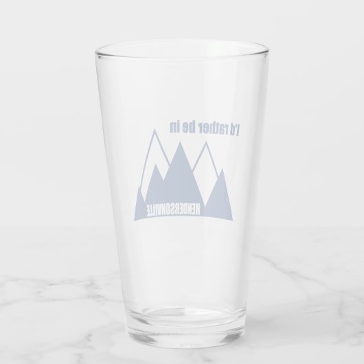Ik zou liever in Hendersonville NC Mountain zijn Glas (Achterkant)