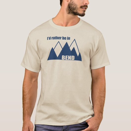 Ik zou liever in het Bend Oregon-gebergte zijn T-shirt (Voorkant)