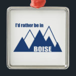 Ik zou liever in het Boise Idaho-gebergte zijn Metalen Ornament<br><div class="desc">Boise Idaho is een avontuurlijk paradijs,  met een bergstad en de verbazingwekkende wildernis van de Frank Church aan de deur. Dit geweldige  ontwerp heeft een retro-look.</div>
