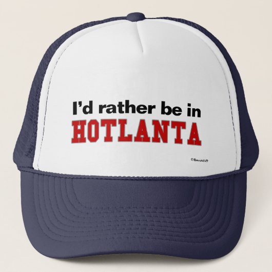 Ik zou liever in Hotlanta zijn Trucker Pet (Voorkant)