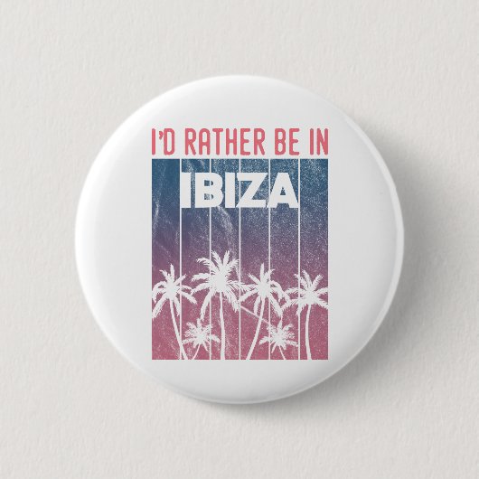 Ik zou liever in Ibiza zijn Ronde Button 5,7 Cm (Voorkant)