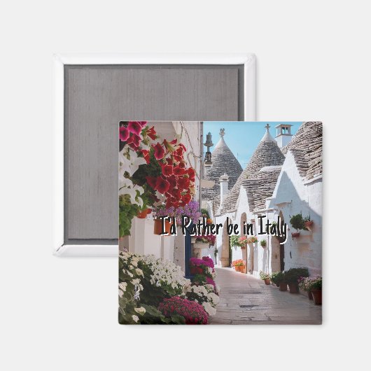 "Ik zou liever in Italië zijn" Magnet (Voorkant / Achterkant)