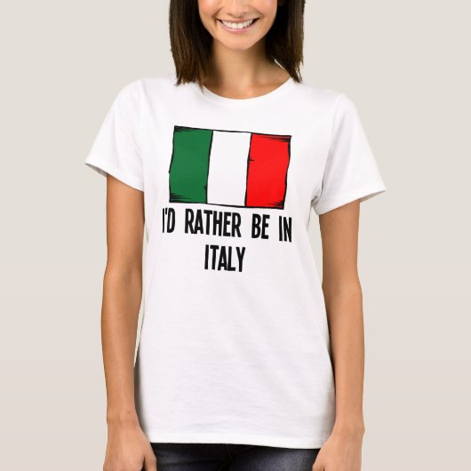 Ik zou liever in Italië zijn T-shirt (Voorkant)