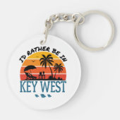 Ik zou liever in Key West Florida Keys zijn Sleutelhanger (Achterkant)