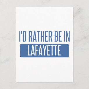 Ik zou liever in Lafayette LA zijn Briefkaart