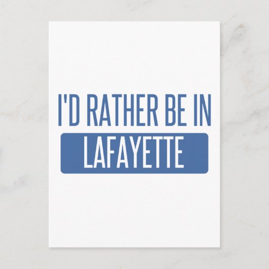 Ik zou liever in Lafayette LA zijn Briefkaart (Voorkant)