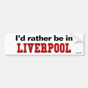 Ik zou liever in Liverpool zijn Bumpersticker