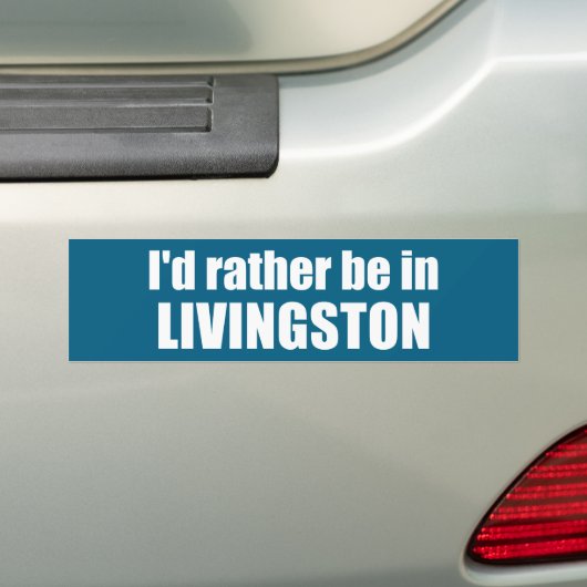 Ik zou liever in Livingston Montana zijn Bumpersticker (Op auto)