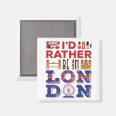 Ik zou liever in Londen Engeland zijn Magneet (Voorkant / Achterkant)
