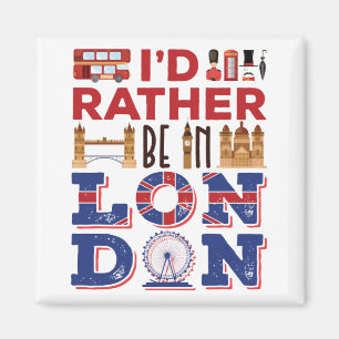 Ik zou liever in Londen Engeland zijn Magneet