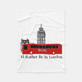 Ik zou liever in Londen zijn Fleece Deken