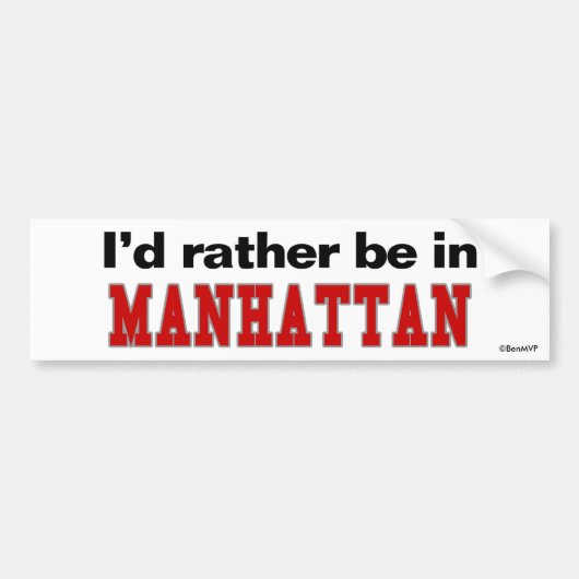 Ik zou liever in Manhattan zijn Bumpersticker (Voorkant)
