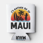 Ik zou liever in Maui Hawaii zijn Blikjeskoeler (Achterkant)