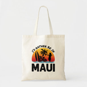 Ik zou liever in Maui Hawaii zijn Tote Bag
