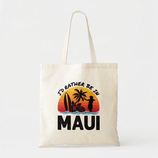 Ik zou liever in Maui Hawaii zijn Tote Bag (Voorkant)