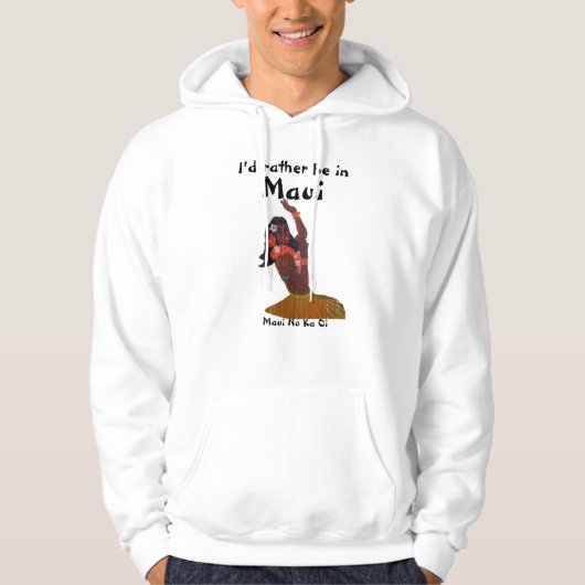 Ik zou liever in Maui zijn Hoodie (Voorkant)
