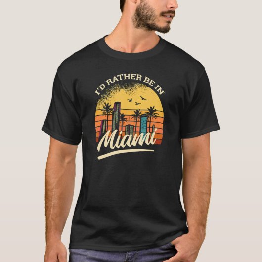 Ik zou liever in miami retro t-shirt zijn (Voorkant)