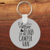 Ik zou liever in mijn Camper Van Button Sleutelhan Sleutelhanger (Voorkant)