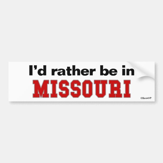 Ik zou liever in Missouri zijn Bumpersticker (Voorkant)