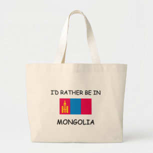 Ik zou liever in Mongolië zijn Grote Tote Bag