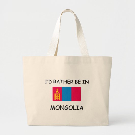Ik zou liever in Mongolië zijn Grote Tote Bag (Voorkant)