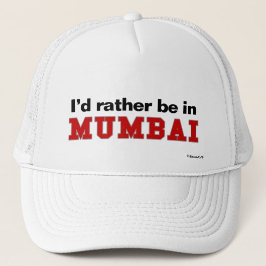 Ik zou liever in Mumbai zijn Trucker Pet (Voorkant)