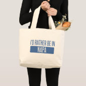 Ik zou liever in Napa zijn Grote Tote Bag (Voorkant (product))