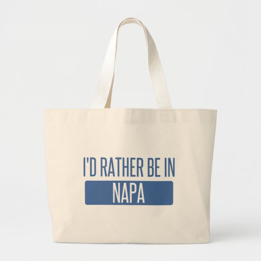 Ik zou liever in Napa zijn Grote Tote Bag (Voorkant)