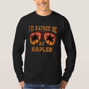 Ik zou liever in Napels Vintage Retro zijn T-shirt