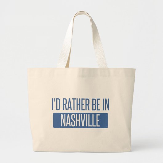 Ik zou liever in Nashville zijn Grote Tote Bag (Voorkant)