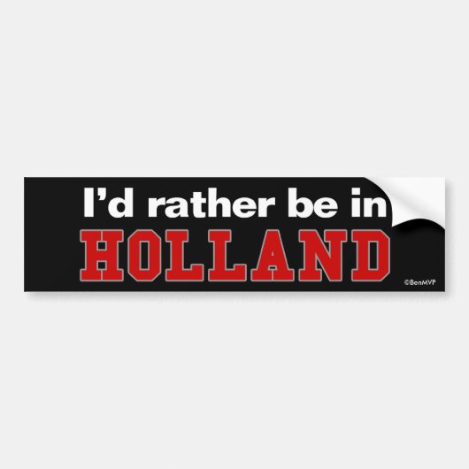 Ik zou liever in Nederland zijn Bumpersticker (Voorkant)