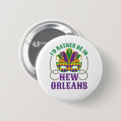 Ik zou liever in New Orleans zijn Ronde Button 5,7 Cm (Voorkant /achterkant)