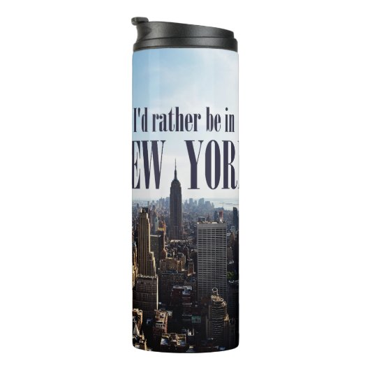 "Ik zou liever in New York zijn" tumbler Thermosbeker (Geroteerd rechts)