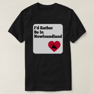 Ik zou liever in Newfoundland zijn T-shirt