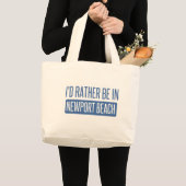 Ik zou liever in Newport Beach zijn Grote Tote Bag (Voorkant (product))
