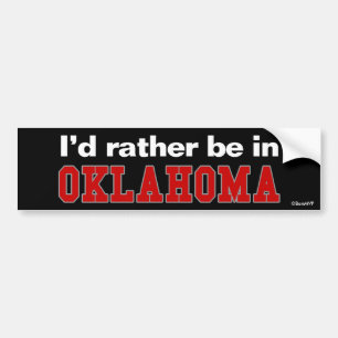 Ik zou liever in Oklahoma zijn Bumpersticker