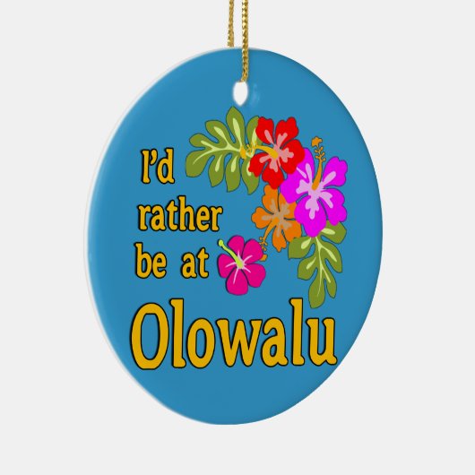 Ik zou liever in Olowalu Hawaii zijn Keramisch Ornament (Rechts)