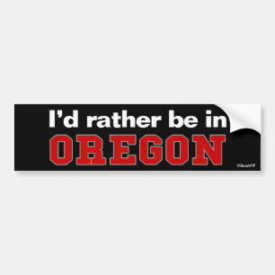 Ik zou liever in Oregon zijn Bumpersticker
