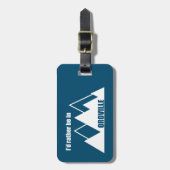 Ik zou liever in Oroville California Mountain zijn Bagagelabel (Voorkant verticaal)