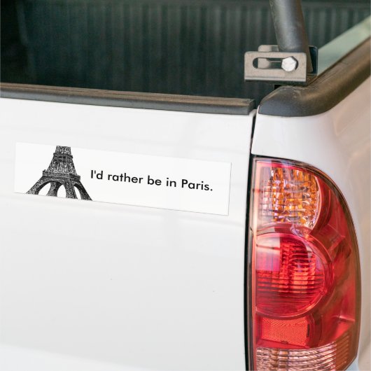 Ik zou liever in Parijs BUMPERSTICKER zijn (Op Truck)
